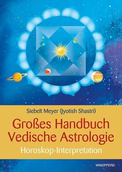 Großes Handbuch Vedische Astrologie: Horoskop-Interpretation