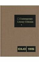 Contemporary Literary Criticism: Excerpts from Criticism of the Works of Today's Novelists, Poets, Playwrights, Short Story Writers, Scriptwriters, &: ... Scriptwriters, and Other Creative Writers