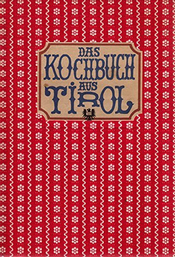 Das Kochbuch aus Tirol