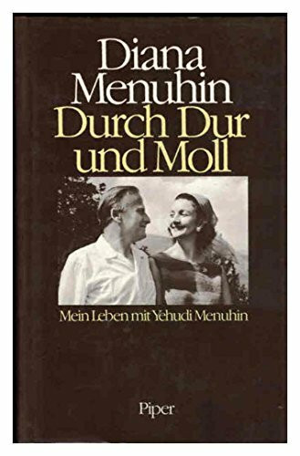 Durch Dur und Moll: Mein Leben mit Yehudi Menuhin