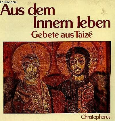Aus dem Innern leben. Gebete aus Taize. ( Geschenkhefte)