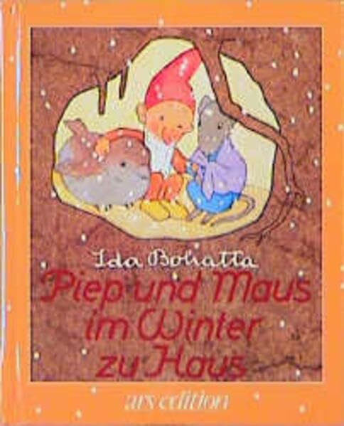 Piep und Maus im Winter zu Haus (Bohatta-Bilderbücher)