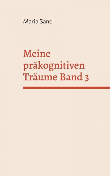 Meine präkognitiven Träume Band 3