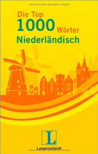 Langenscheidt Die Top 1000 Wörter Niederländisch: Niveaustufe A1 bis A2