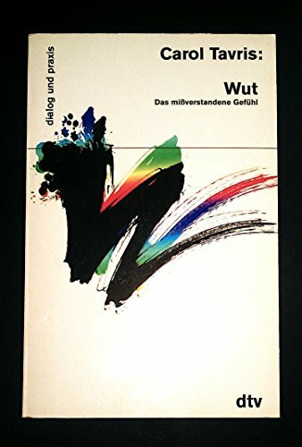 Wut: Das mißverstandene Gefühl (dtv dialog und praxis)