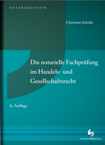 Die notarielle Fachprüfung im Handels- und Gesellschaftsrecht