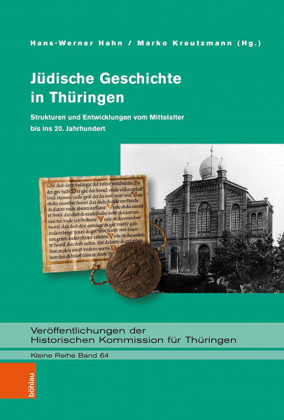 Jüdische Geschichte in Thüringen: Strukturen und Entwicklungen vom Mittelalter bis ins 20. Jahrhundert (Veröffentlichungen der Historischen Kommission für Thüringen, Kleine Reihe)