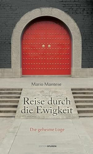 Reise durch die Ewigkeit: Die geheime Loge