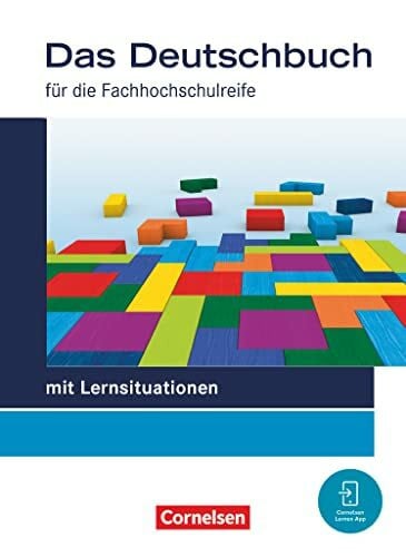 Das Deutschbuch - Fachhochschulreife - Allgemeine Ausgabe - mit Lernsituationen - 2023 - 11./12. Schuljahr: Schulbuch - Mit digitalen Medien