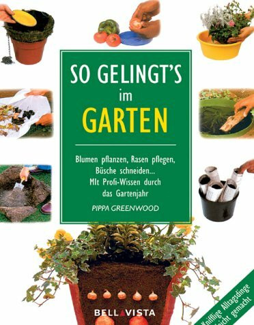 So gelingts im Garten