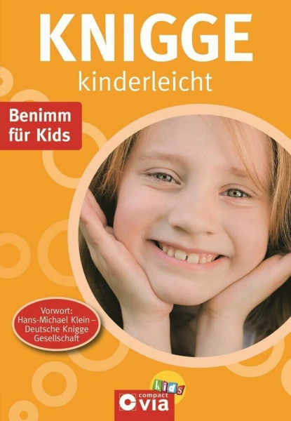 Knigge kinderleicht: Benimm für Kids