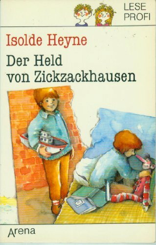 Der Held von Zickzackhausen: (Leseprofi) (Arena Taschenbücher)