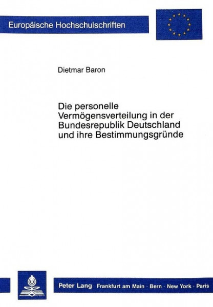 Die personelle Vermögensverteilung in der Bundesrepublik Deutschland und ihre Bestimmungsgründe