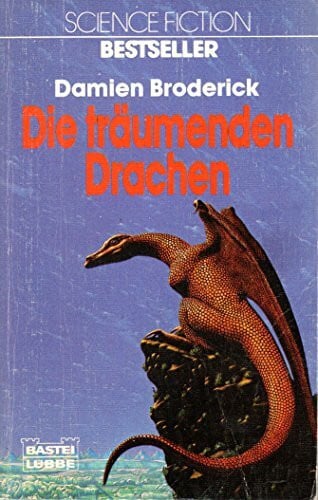 Die träumenden Drachen (Science Fiction. Bastei Lübbe Taschenbücher)