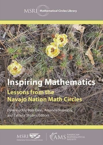 Inspiring Mathematics: Lessons from the Navajo Nation Math Circles (Mathematical Circles Library, 24)
