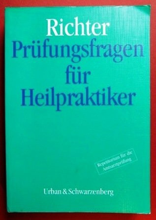 Prüfungsfragen für Heilpraktiker. Über 2000 Fragen davon 612 Multiple-choice- Fragen