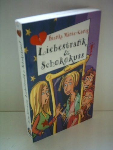 Liebestrank & Schokokuss (Freche Mädchen – freche Bücher!)