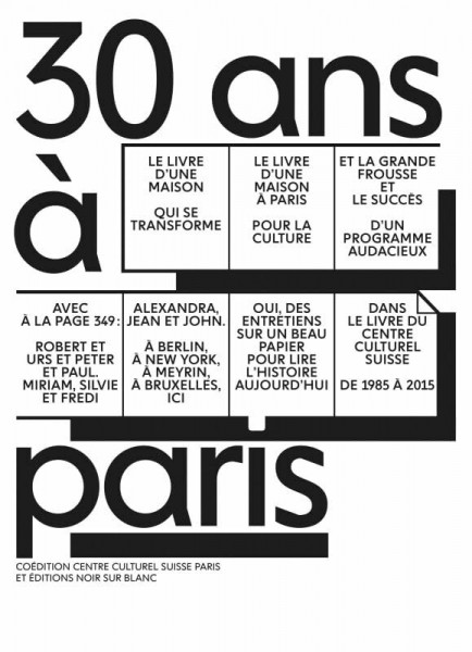 30 ANS A PARIS (0000): Centre culturel suisse 1985-2015