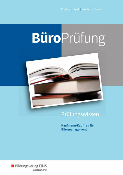 BüroPrüfung: Kaufmann/Kauffrau für Büromanagement Prüfungsvorbereitung (BüroWelt)