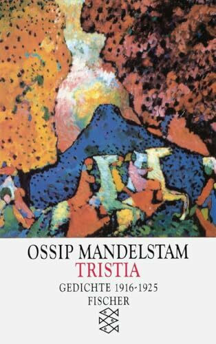 Tristia: Gedichte 1916-1925 (Ossip Mandelstam, Das Gesamtwerk, Band 5)