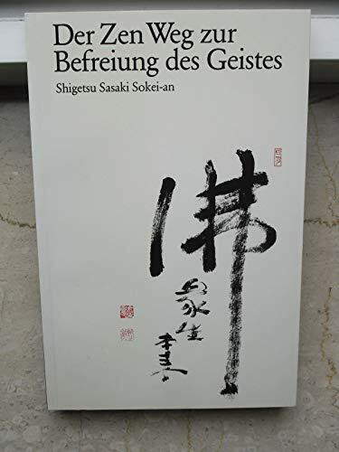 Der Zen Weg zur Befreiung des Geistes