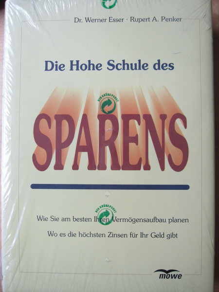 Die Hohe Schule des Sparens: Wie Sie am besten Ihren Vermögensaufbau planen. Wo es die höchsten Zinsen für Ihr Geld gibt