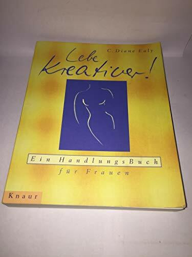Lebe kreativer! - Ein Handlungsbuch für Frauen (Knaur-HC)