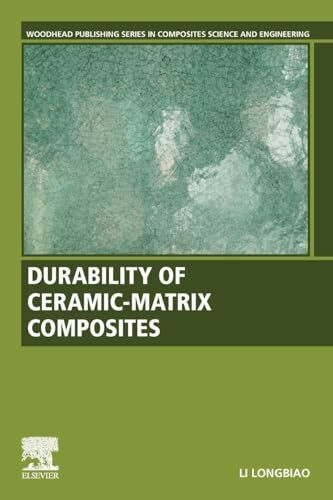 Durability of Ceramic-Matrix Composites (Woodhead Publishing Series in Composites Science and Engineering)