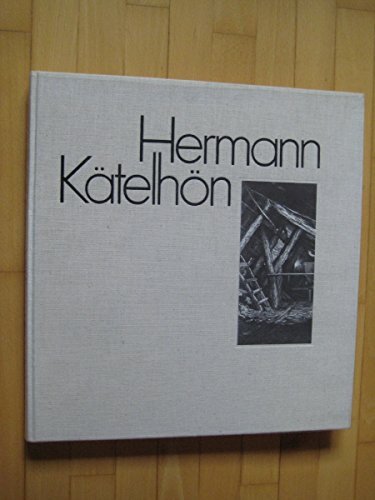 Hermann Kätelhön - Leben und Werk Hermann Kätelhön - Leben und Werk
