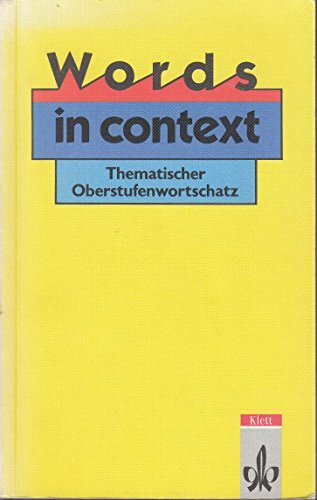Words in Context. Thematischer Oberstufenwortschatz
