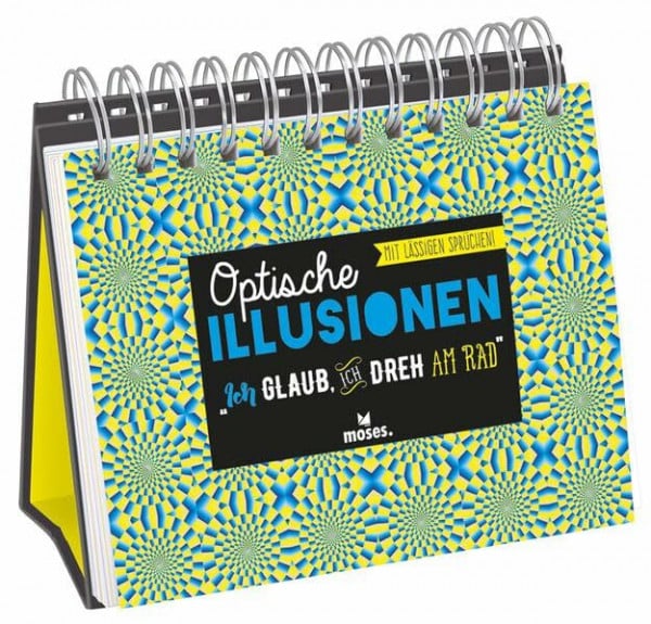 Optische Illusionen - Ich glaub´, ich dreh am Rad: Mit lässigen Sprüchen