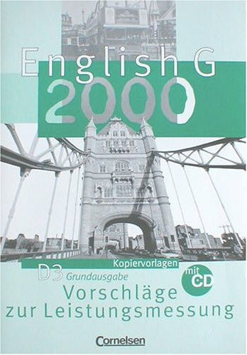 English G 2000 D3 Grundausgabe. Kopiervorlagen und CD. Vorschläge zur Leistungsmessung
