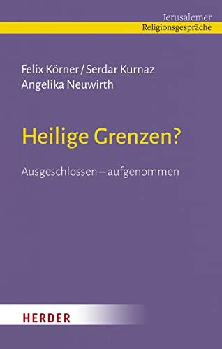Heilige Grenzen?: Ausgeschlossen – aufgenommen