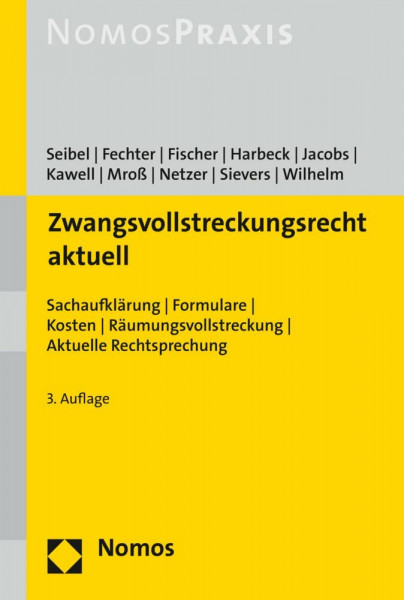 Zwangsvollstreckungsrecht aktuell: Sachaufklärung | Formulare | Kosten | Räumungsvollstreckung | Aktuelle Rechtsprechung