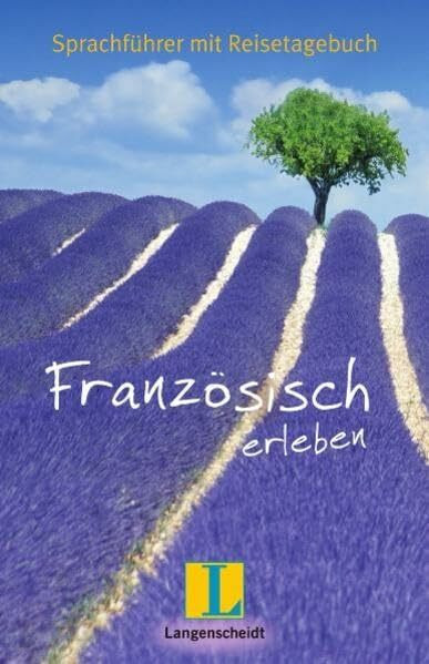 Langenscheidt Französisch Erleben, Sprachführer Mit Reisetagebuch, Sprachführer Mit Reisetageb...