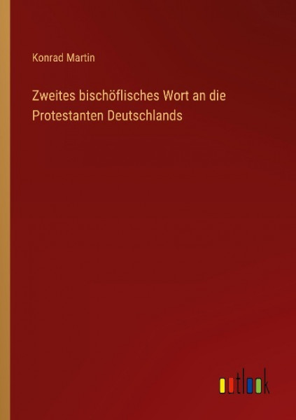 Zweites bischöflisches Wort an die Protestanten Deutschlands
