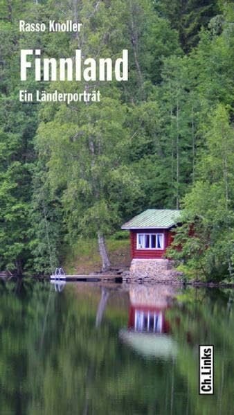 Finnland: Ein Länderporträt (Länderporträts)