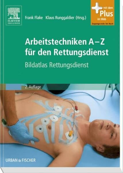 Urban & Fischer Verlag/Elsevier GmbH Arbeitstechniken A-Z Für Den Rettungsdienst, Bildatlas Rettungsdienst - Mit Zugang Zum Elsevie...