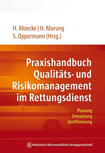 Praxishandbuch Qualitäts- und Risikomanagement im Rettungsdienst: Planung, Umsetzung, Zertifizierung