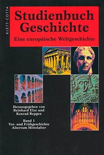 Studienbuch Geschichte, 2 Bde., Sonderausgabe, Bd.1, Vorgeschichte und Frühgeschichte, Altertum, Mittelalter: Vor- und Frühgeschichte, Altertum, ... Geschichte. Eine europäische Weltgeschichte)
