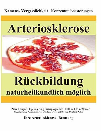 Arteriosklerose Rückbildung naturheilkundlich möglich: Namensvergeßlichkeit Konzentrationsstörungen