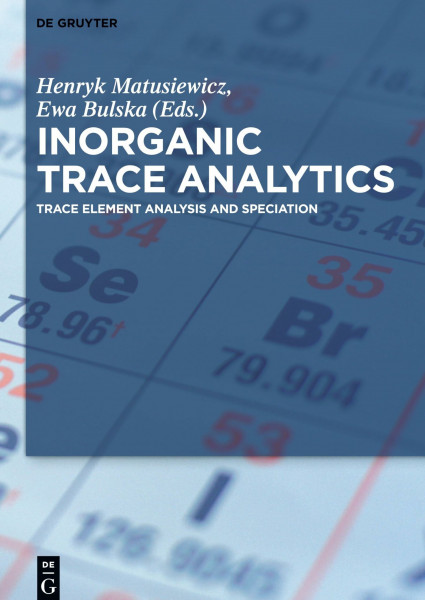 Inorganic Trace Analytics: Trace Element Analysis and Speciation