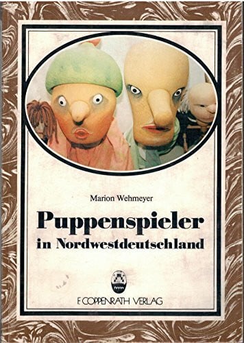 Puppenspieler in Nordwestdeutschland (Beiträge zur Volkskultur in Nordwestdeutschland)