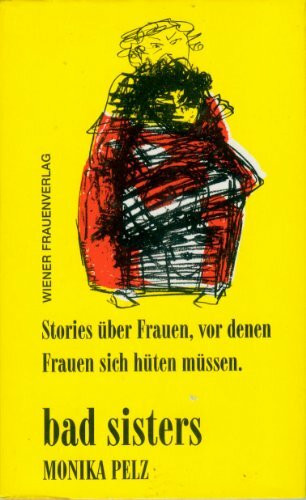 Bad Sisters: Stories über Frauen, vor denen Frauen sich hüten müssen