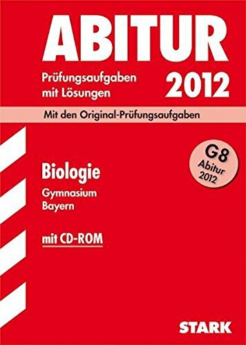 Abitur 2012 Gymnasium Bayern. Biologie G8