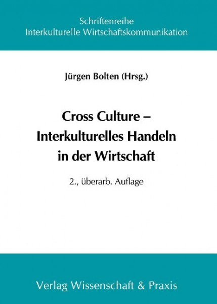 Cross Culture ¿ Interkulturelles Handeln in der Wirtschaft.