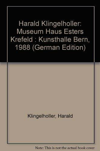 Harald Klingelhöller. Museum Haus Esters Krefeld. Kunsthalle Bern 1988