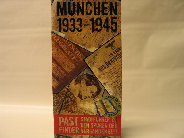 München 1933–1945: Stadtführer zu den Spuren der Vergangenheit (Historische Reiseführer, Band 2)