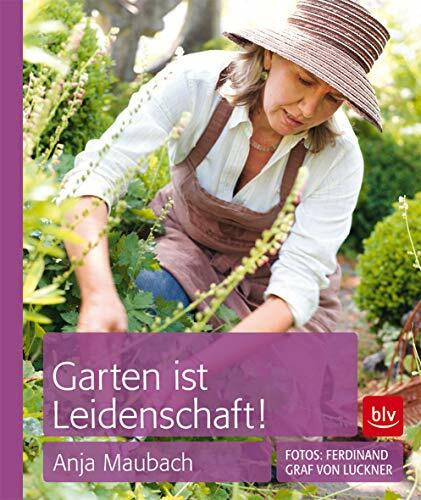 Garten ist Leidenschaft! - Taschenbuch