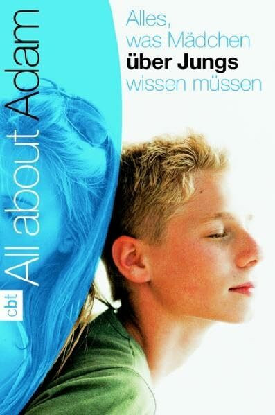 All about Adam: Alles, was Mädchen über Jungs wissen müssen